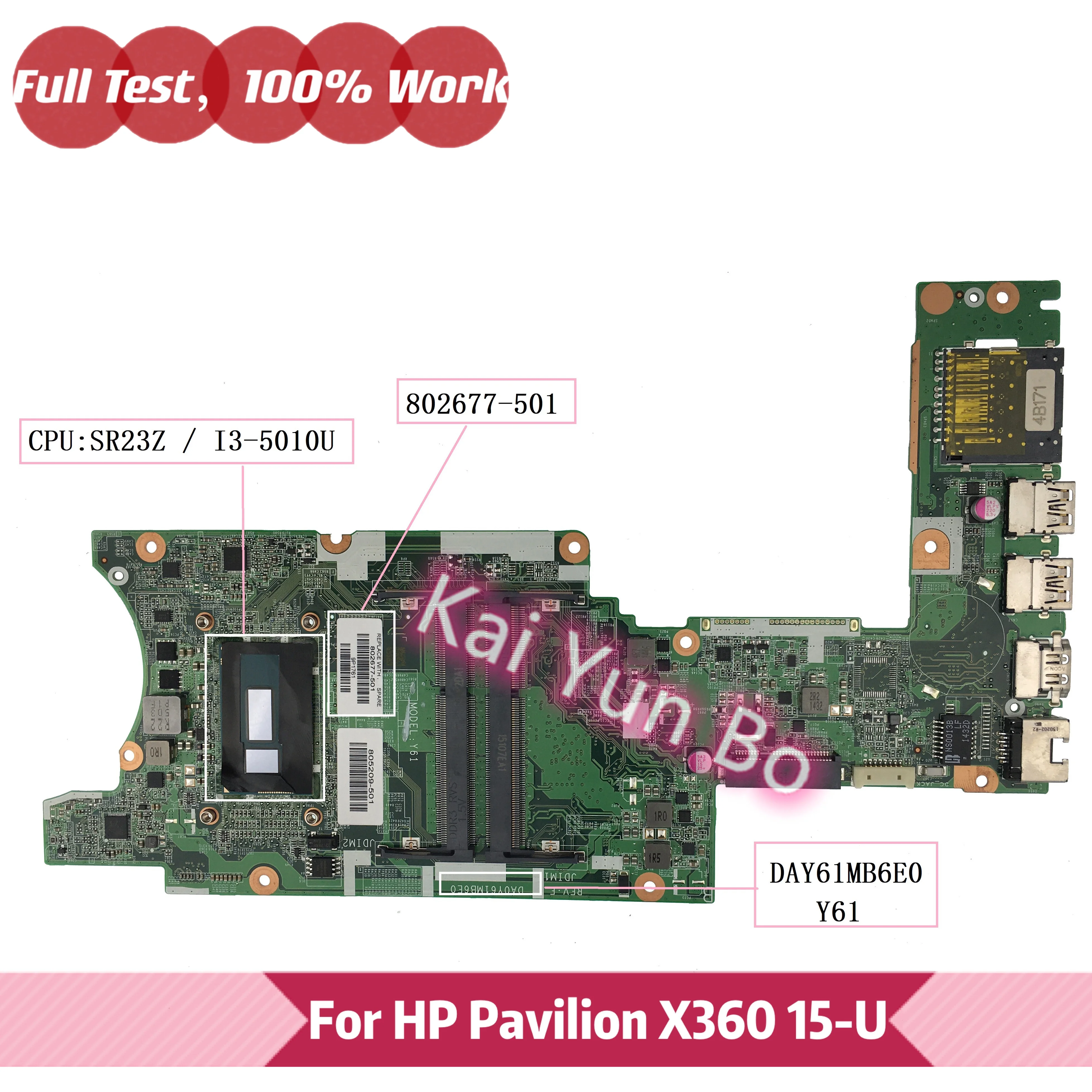Материнская плата 802677-501 для ноутбука HP Pavilion 13 15-U 802677-001 802677-601 DA0Y61MB6E0 Y61 с процессором I3-5010U DDR3 100%
Материнская плата 802677-501 для ноутбука HP Pavilion 13 15-U 802677-001 802677-601 DA0Y61MB6E0 Y61 с процессором I3-5010U DDR3 100%