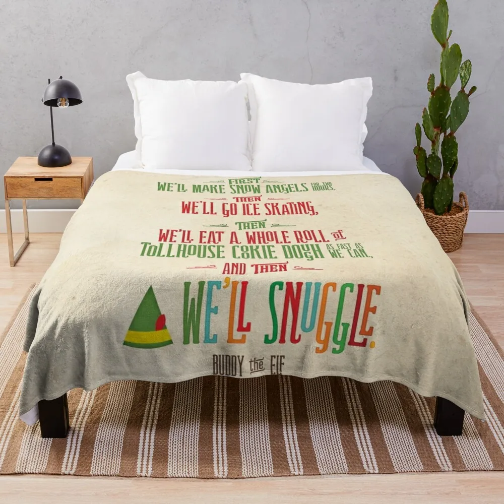Buddy the Elf - And then...we'll snuggle Throw Blanket
Buddy the Elf - And then...we'll snuggle Throw Blanket