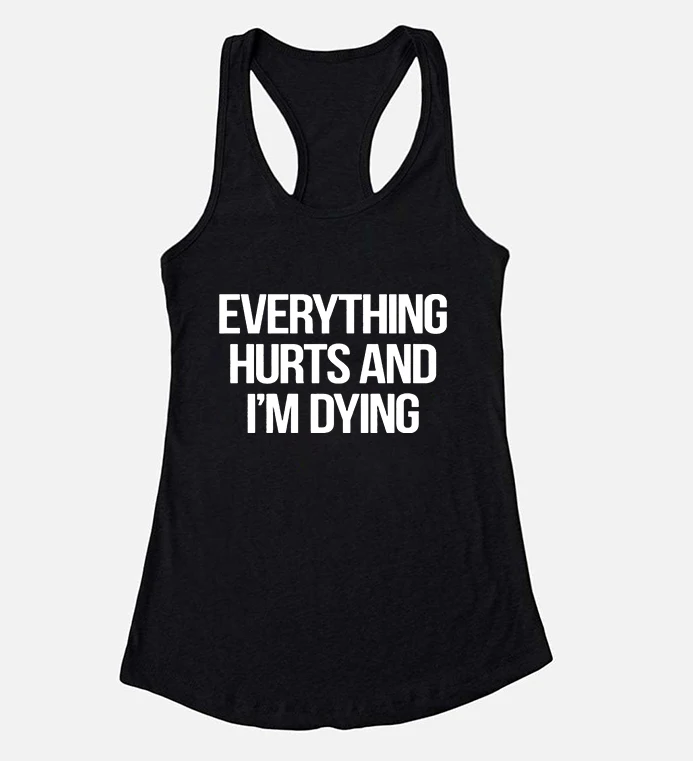 Everything Hurts and I'm Dying Tank Top Funny Cute Workout Womens Tops Fitness Running Gym Tshirt Womens Black Goth Top M
Everything Hurts and I'm Dying Tank Top Funny Cute Workout Womens Tops Fitness Running Gym Tshirt Womens Black Goth Top M