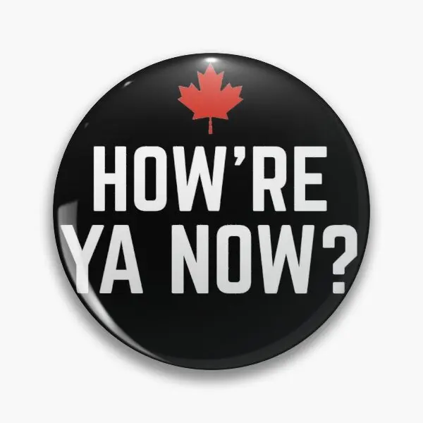 Howre Ya Now Customizable Soft Button Pin Brooch Gift Lapel Pin Creative Clothes Collar Badge Funny Decor Fashion Lover Hat
Howre Ya Now Customizable Soft Button Pin Brooch Gift Lapel Pin Creative Clothes Collar Badge Funny Decor Fashion Lover Hat