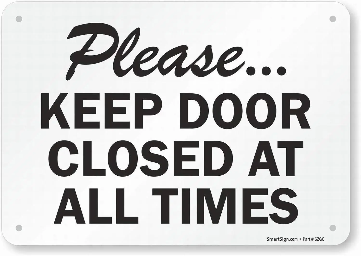 Plese.Keep Door Closed t ll Tmes Sgn Sfety 8x12 Tn Metl Sgns Rod Street Outdoor Decor Cuton