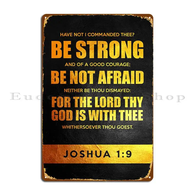 Joshua 1 9 Metal Plaque Poster Personalized Living Room Wall Mural Printed Plaques Tin Sign Poster
Joshua 1 9 Metal Plaque Poster Personalized Living Room Wall Mural Printed Plaques Tin Sign Poster