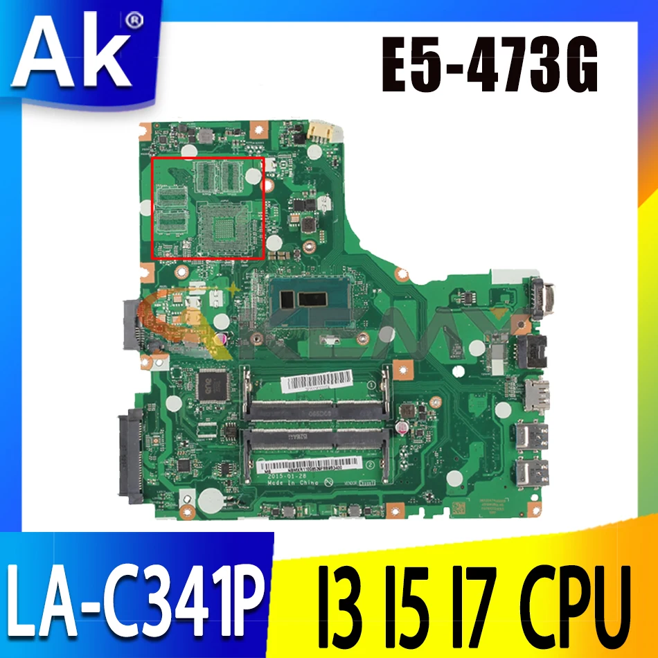 E5-473 E5-473G LA-C341P материнская плата для ноутбука Acer aspire E5-473 E5-473G материнская плата с процессором I3 I5 I7
E5-473 E5-473G LA-C341P материнская плата для ноутбука Acer aspire E5-473 E5-473G материнская плата с процессором I3 I5 I7