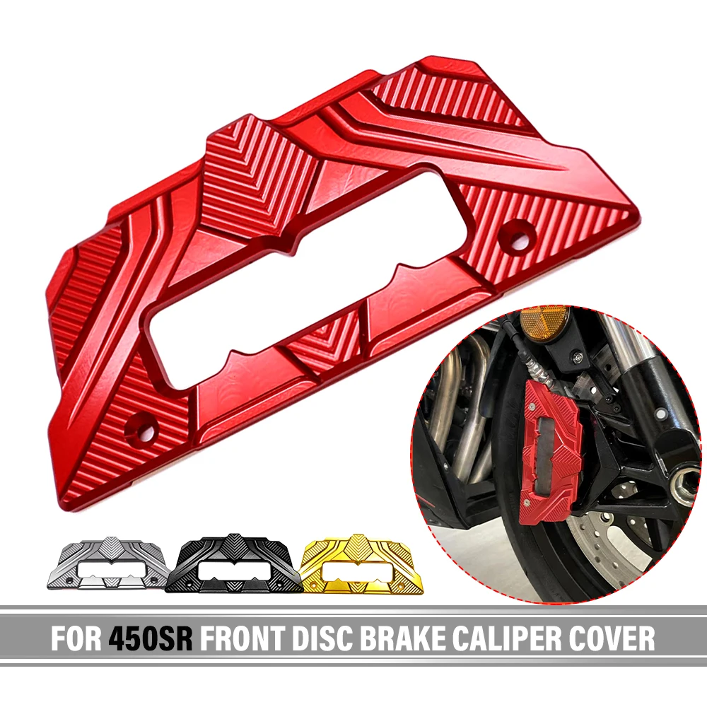 For 450SR Motorcycle Accessories Front Disc Brake Caliper Cover Guard Parts 
For 450SR Motorcycle Accessories Front Disc Brake Caliper Cover Guard Parts