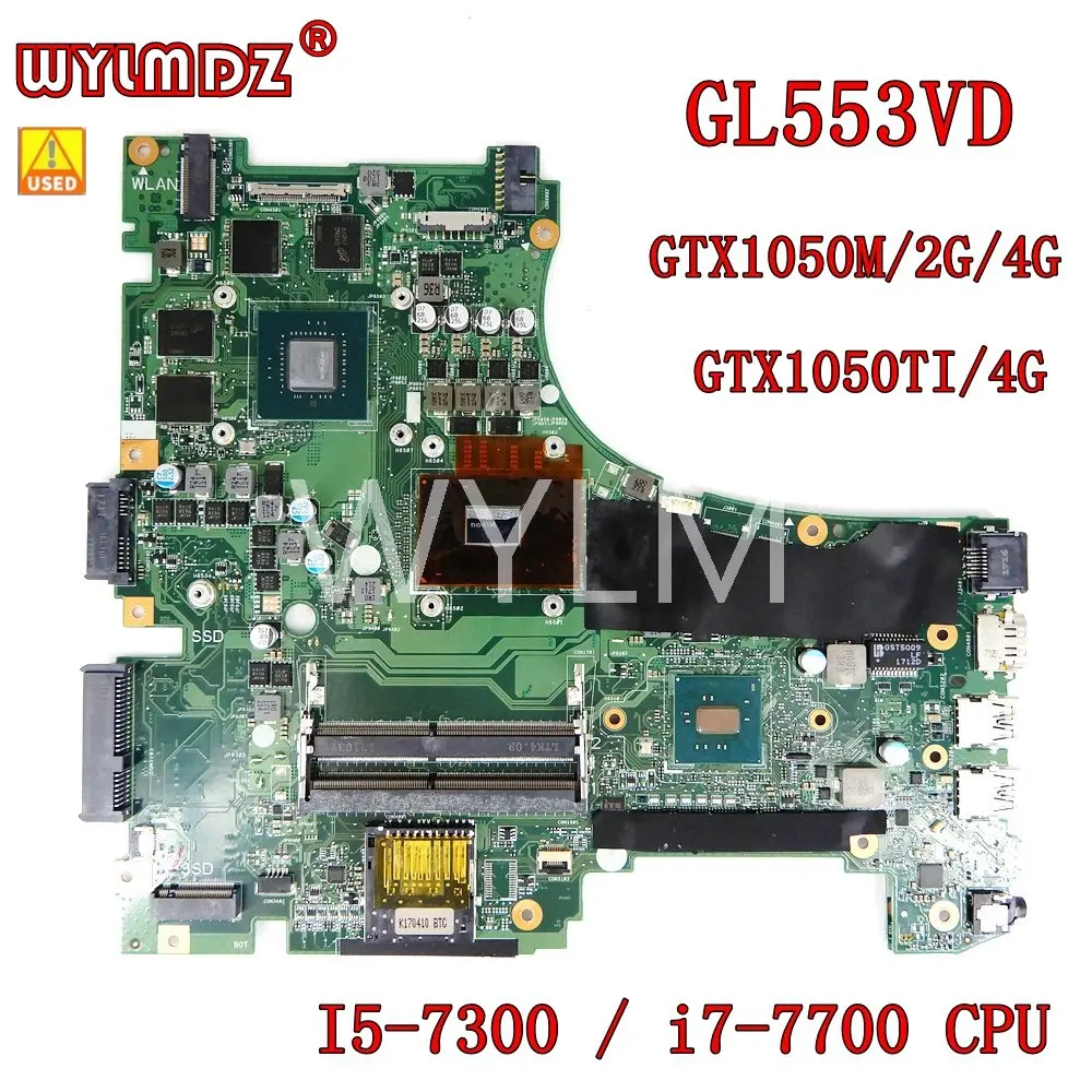 

Used GL553VD i7-7300/I7-7700CPU GTX1050/2G/4G Mainboard For Asus GL553V GL553VD GL553VE GL553VW FX53VD fx53v Laptop Motherboard