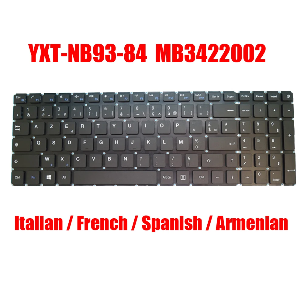 

IT FR SP AM Laptop Keyboard YXT-NB93-84 MB3422002 Italian French Spanish Armenian Black Without Frame New