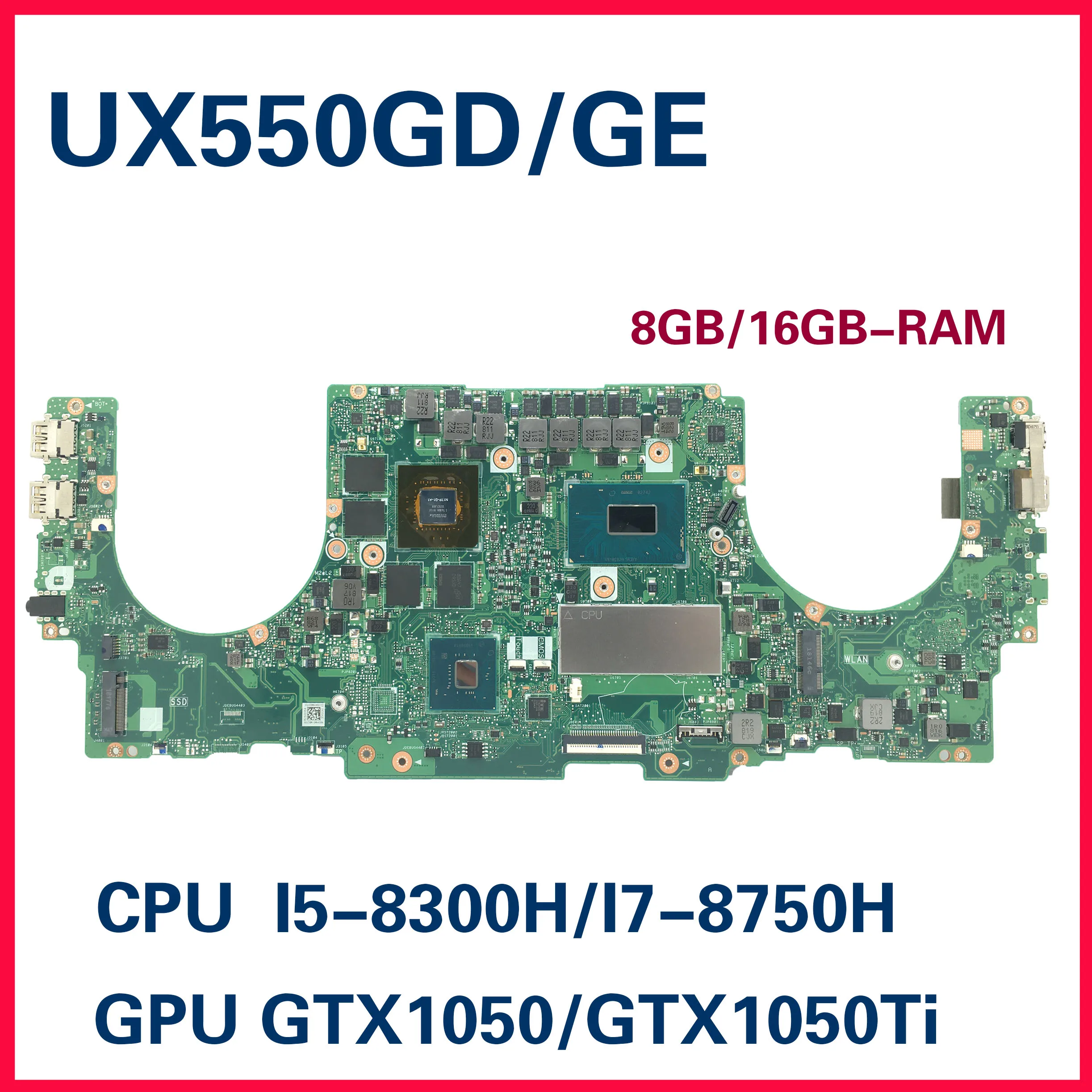UX550GD UX550GE Mainboard For ASUS ZenBook Pro 15 UX550GDX UX550GEX UX550G Motherboard W/I7-I9/8th GTX1050 GTX1050TI 8GB 16G-RAM
UX550GD UX550GE Mainboard For ASUS ZenBook Pro 15 UX550GDX UX550GEX UX550G Motherboard W/I7-I9/8th GTX1050 GTX1050TI 8GB 16G-RAM