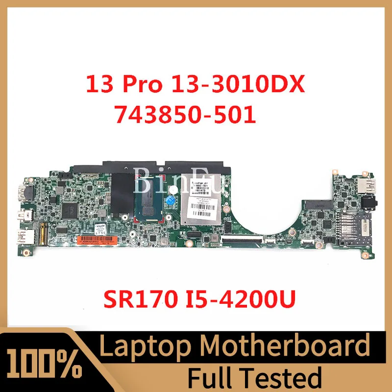 743850-001 743850-501 743850-601 Mainboard For HP 13 Pro 13-3010DX Laotop Motherboard With SR170 I5-4200U CPU 100% Tested Good
743850-001 743850-501 743850-601 Mainboard For HP 13 Pro 13-3010DX Laotop Motherboard With SR170 I5-4200U CPU 100% Tested Good