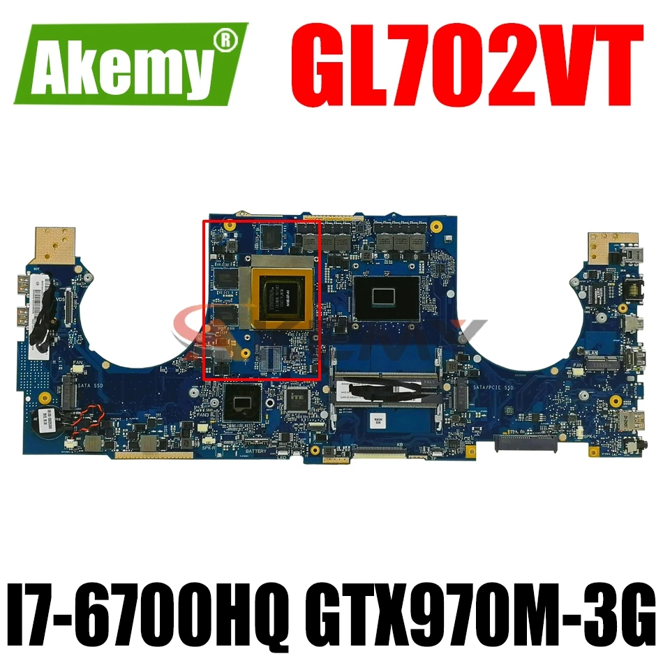 AKEMY GL702VT Laptop Motherboard For ASUS ROG Strix GL702VT Original Mainboard I7-6700HQ GTX970M-3G
AKEMY GL702VT Laptop Motherboard For ASUS ROG Strix GL702VT Original Mainboard I7-6700HQ GTX970M-3G