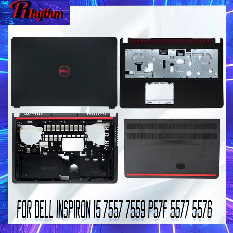 New Case For DEll Inspiron 15 7557 7559 P57F 5577 5576 LCD Top Back Cover/Palmrest/Bottom Base Case/Door Cover/Hinges Non Touch
New Case For DEll Inspiron 15 7557 7559 P57F 5577 5576 LCD Top Back Cover/Palmrest/Bottom Base Case/Door Cover/Hinges Non Touch