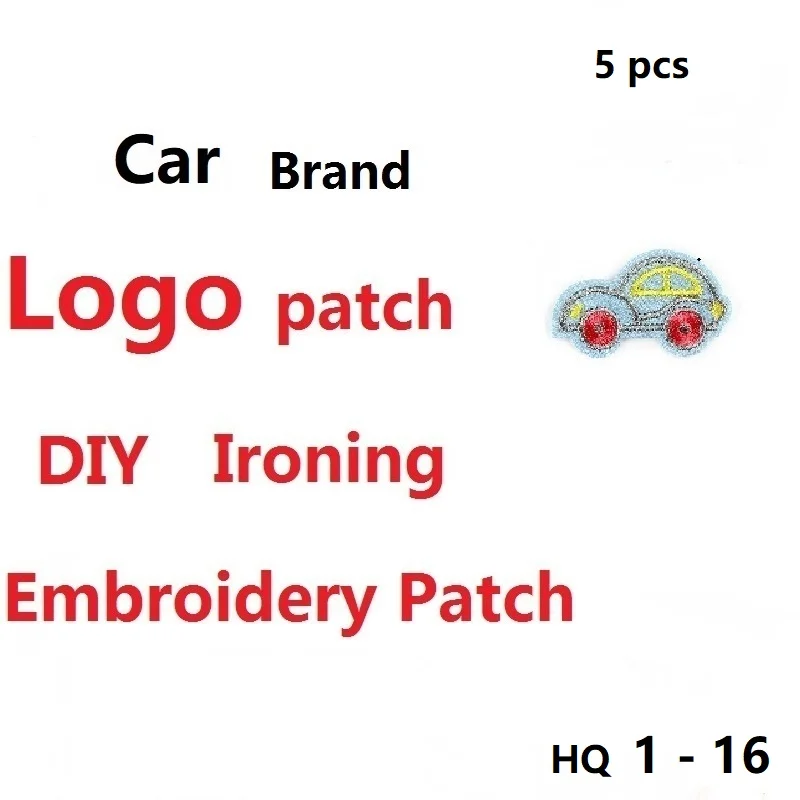 5pcs Car brand Logo Patches for Clothing iron Jackets DIY Sew on Ironing Embroidery Patch Appliques for T Shirt Shoes hat Decor
5pcs Car brand Logo Patches for Clothing iron Jackets DIY Sew on Ironing Embroidery Patch Appliques for T Shirt Shoes hat Decor