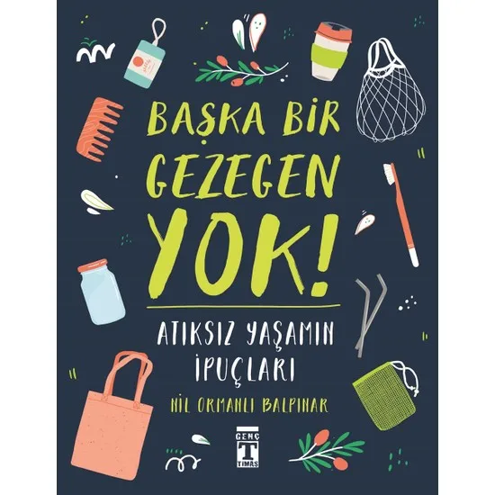 Another Planet No/Atıksız Life Tips Nile Forested Balpınar Turkish Books Fantastic
Another Planet No/Atıksız Life Tips Nile Forested Balpınar Turkish Books Fantastic