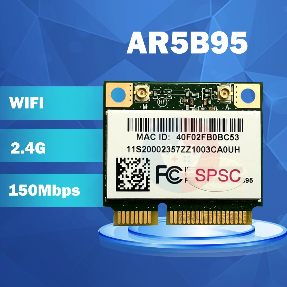 

Atheros AR5B95 AR9285 9285 802.11B/G/N 150Mbps Half Mini PCI-E WiFi Wireless Card For V460 G460 B560 Z460 Z560 Y460 Z380 Z385