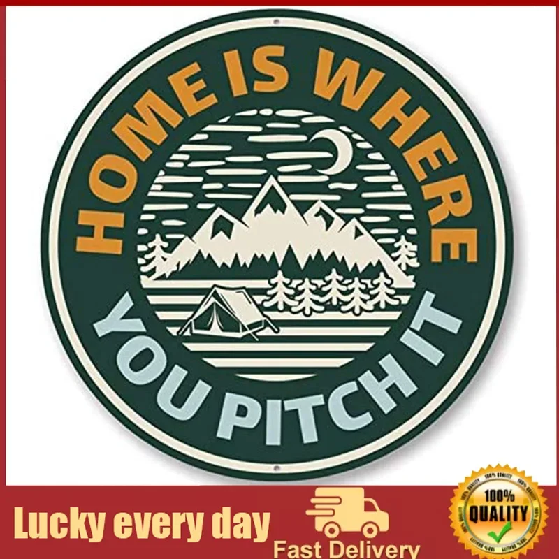 Home is Where You Pitch It Sign Round Metal Tin Sign Suitable for Home and Kitchen Bar Cafe Garage Wall Decor Retro Vintage
Home is Where You Pitch It Sign Round Metal Tin Sign Suitable for Home and Kitchen Bar Cafe Garage Wall Decor Retro Vintage