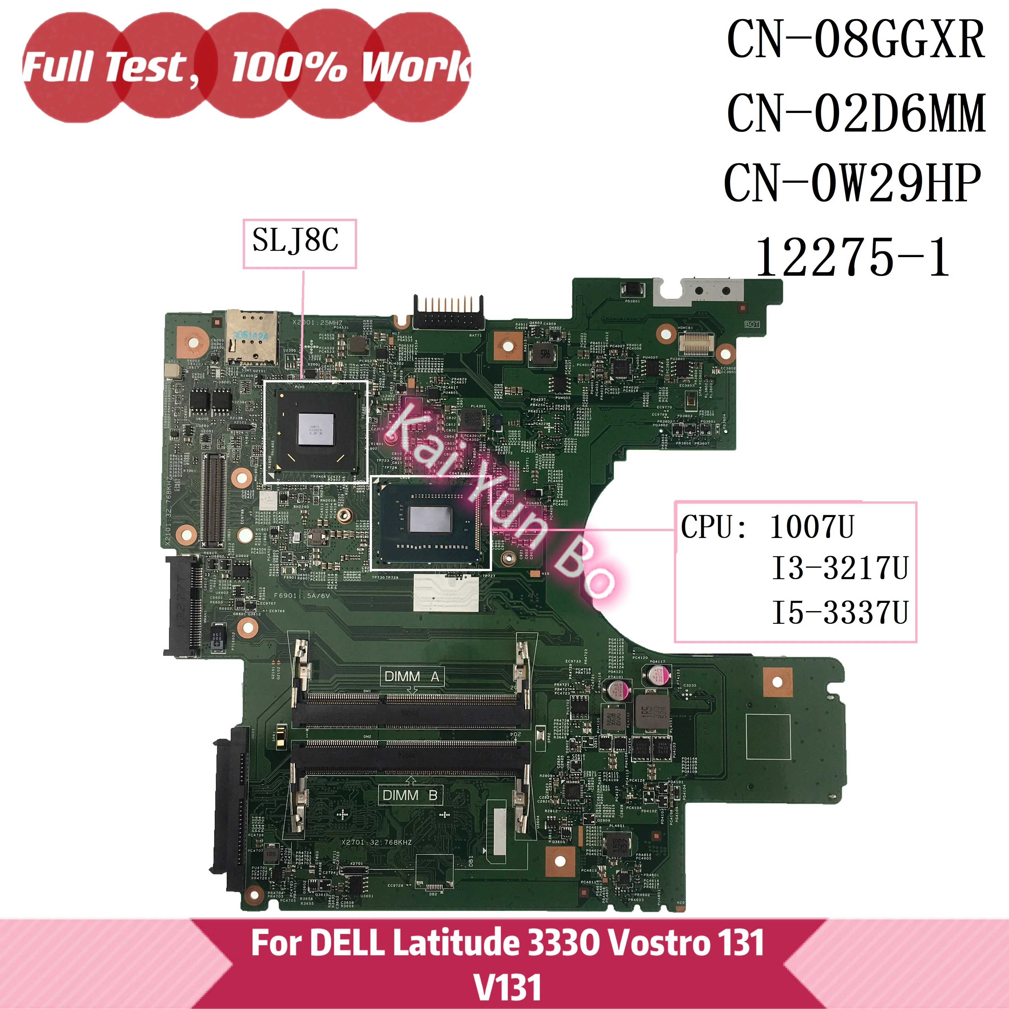 Материнская плата ноутбука Dell Latitude 3330 Vostro 131 V131 08GGXR 8GGXR CN-0W29HP W29HP 0W29HP 02D6MM 2D6MM 12275-1 W 1007U i3 i5
Материнская плата ноутбука Dell Latitude 3330 Vostro 131 V131 08GGXR 8GGXR CN-0W29HP W29HP 0W29HP 02D6MM 2D6MM 12275-1 W 1007U i3 i5