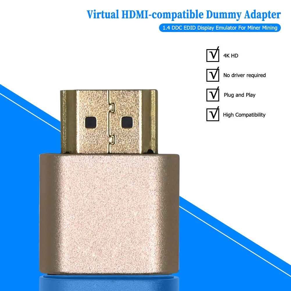 HDMI-Compatible Dummy Plug 4K Headless Ghost Mining Virtual Plug HDTV Dummy Emulator Adapter for Bitcoin Ethereum Miner
HDMI-Compatible Dummy Plug 4K Headless Ghost Mining Virtual Plug HDTV Dummy Emulator Adapter for Bitcoin Ethereum Miner