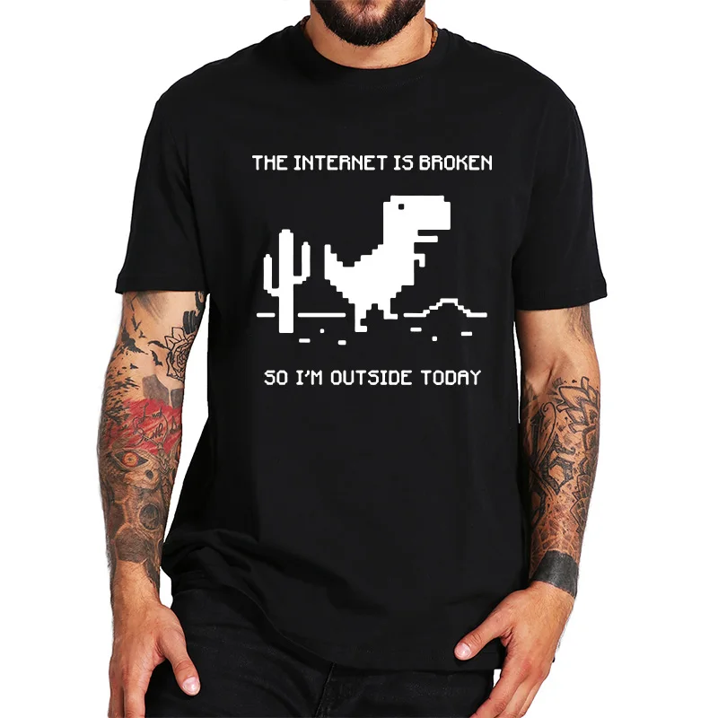 Funny Geek T Shirt Internet Is Broken Nerd Humor T-shirts Youth Gifts 100% Cotton High Quality Casual Tops Tee Homme Size
Funny Geek T Shirt Internet Is Broken Nerd Humor T-shirts Youth Gifts 100% Cotton High Quality Casual Tops Tee Homme Size