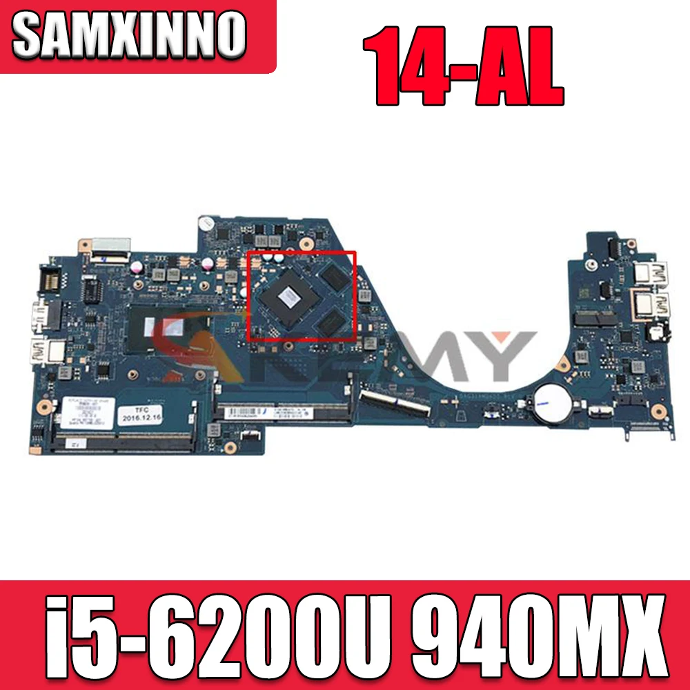 Akemy For TPN-Q171 HP Pavilion 14-AL Laptop Motherboard DAG31AMB6D0 G31A Mainboard i5-6200U 940MX 2G-GPU 855834-001 855834-601
Akemy For TPN-Q171 HP Pavilion 14-AL Laptop Motherboard DAG31AMB6D0 G31A Mainboard i5-6200U 940MX 2G-GPU 855834-001 855834-601