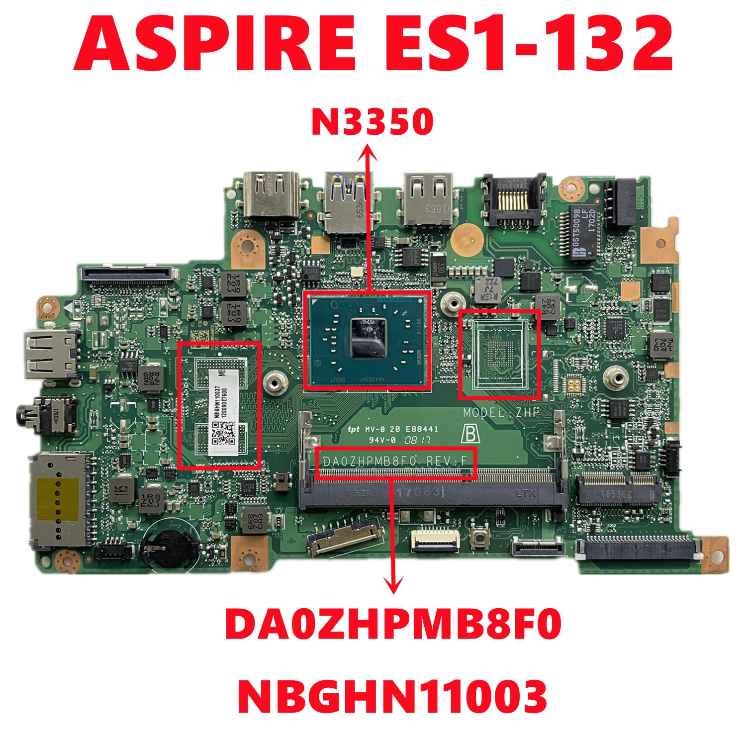 NBGHN11003 NB.GHN11.003 For Acer ASPIRE ES1-132 Laptop Motherboard DA0ZHPMB8F0 REV:F Mainboard With N3350 CPU DDR3 100% Test OK
NBGHN11003 NB.GHN11.003 For Acer ASPIRE ES1-132 Laptop Motherboard DA0ZHPMB8F0 REV:F Mainboard With N3350 CPU DDR3 100% Test OK