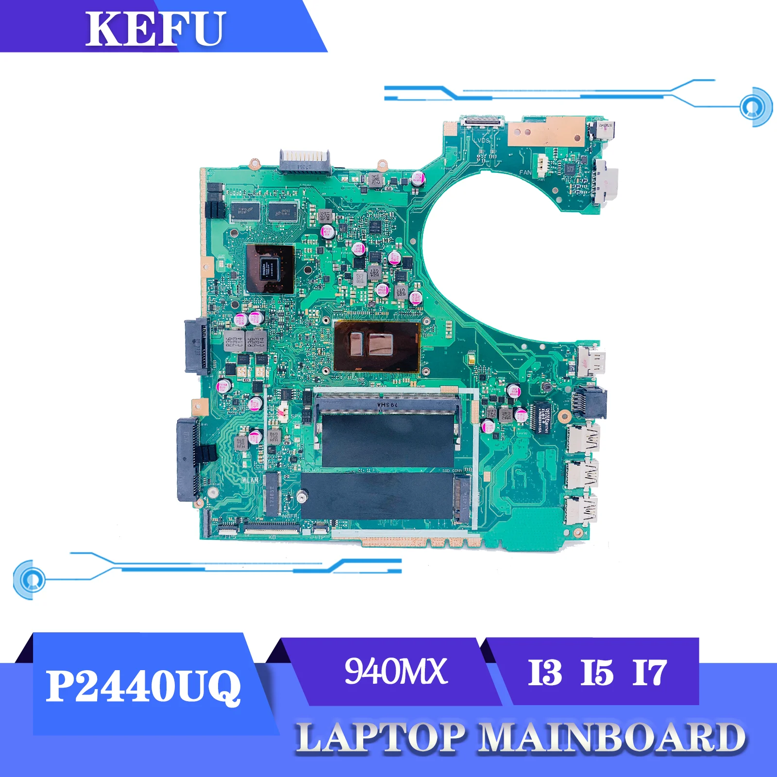 KEFU Original Mainboard P2440UQ For ASUS PRO P2440U P2440 P2440UF P2440UA Laptop Motherboard i3 i5 i7 CPU 940MX 4G/RAM
KEFU Original Mainboard P2440UQ For ASUS PRO P2440U P2440 P2440UF P2440UA Laptop Motherboard i3 i5 i7 CPU 940MX 4G/RAM