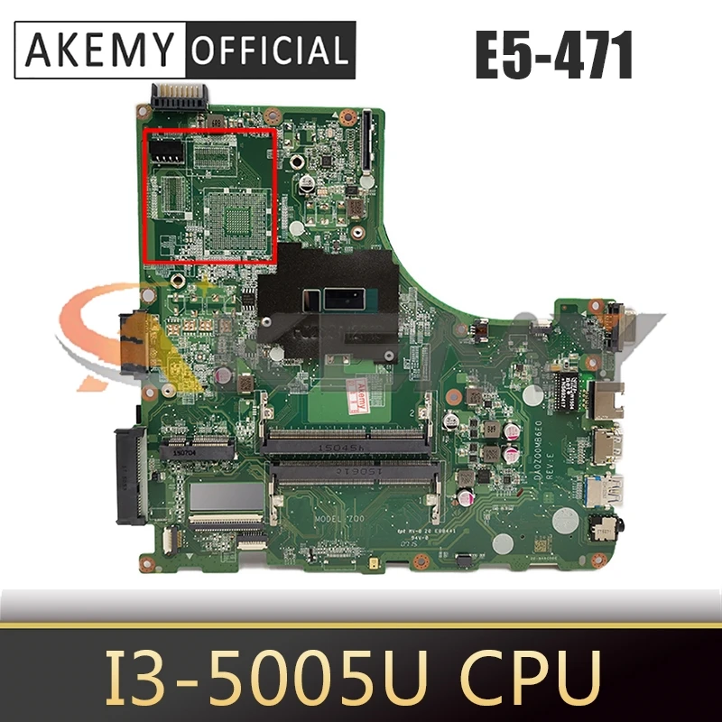 For ACER Aspire E5-471 i3-5005U Notebook Mainboard SR27G DA0ZQ0MB6E0 DDR3 Laptop Motherboard
For ACER Aspire E5-471 i3-5005U Notebook Mainboard SR27G DA0ZQ0MB6E0 DDR3 Laptop Motherboard