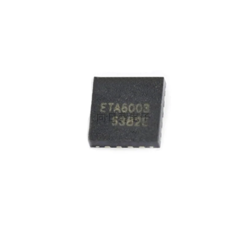 5PCS ETA6003Q3Q ETA6003 QFN-16 New original ic chip In stock 
5PCS ETA6003Q3Q ETA6003 QFN-16 New original ic chip In stock