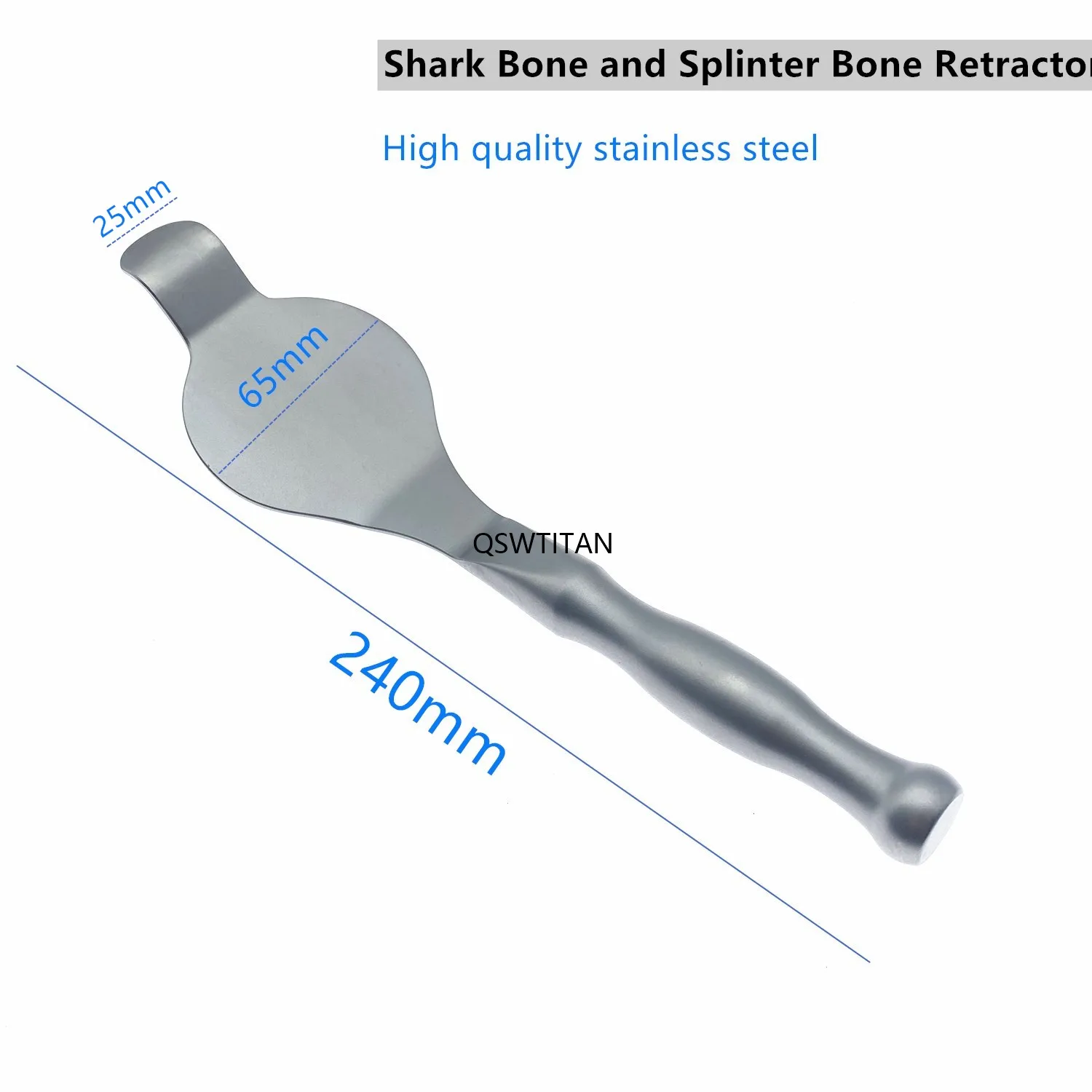 Bone pry Bone lift Shark Bone and Splinter Bone Retractor Stainless steel Retractor for lower extremity fracture 
Bone pry Bone lift Shark Bone and Splinter Bone Retractor Stainless steel Retractor for lower extremity fracture