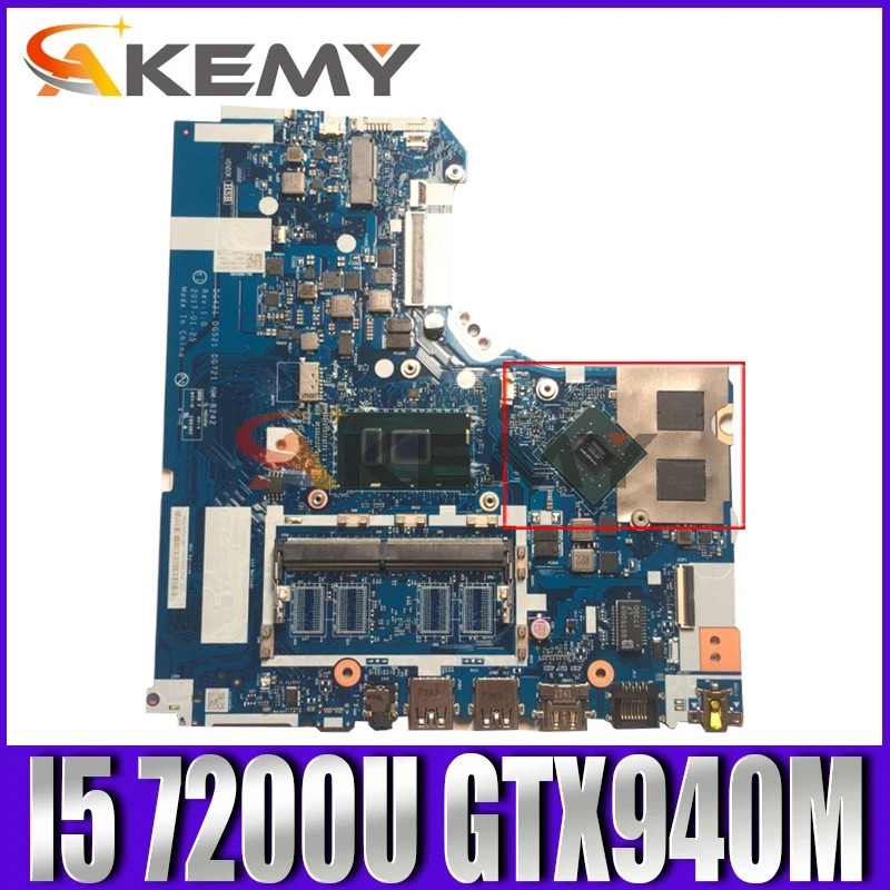 Akemy DG421 DG521 DG721 NM-B242 For Lenovo 320-15IKB 320-15ISK Notebook Motherboard CPU I5 7200U GPU GTX940M DDR4 100% Test 
Akemy DG421 DG521 DG721 NM-B242 For Lenovo 320-15IKB 320-15ISK Notebook Motherboard CPU I5 7200U GPU GTX940M DDR4 100% Test