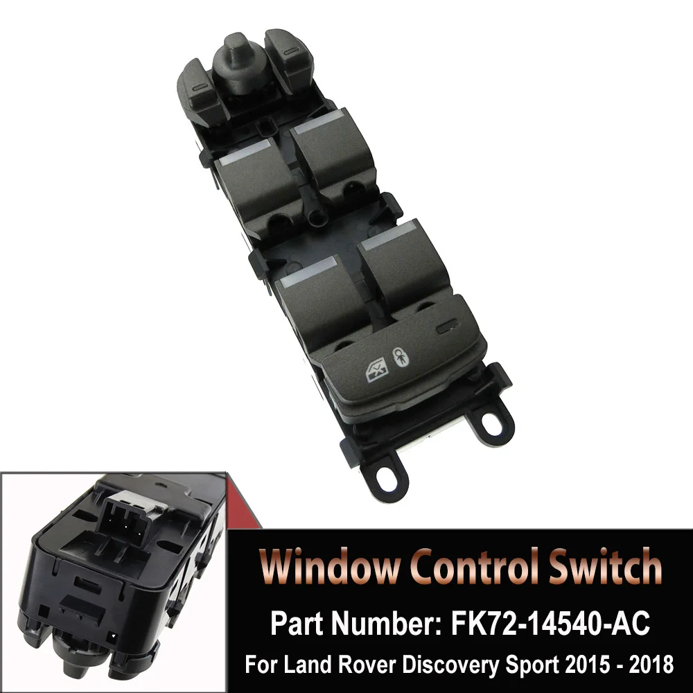 FK72-14540-AC LR085483 Electric Power Window Switch Lifter Control FK7214540AC For Land Rover Discovery Sport 2015 2016 - 2018
FK72-14540-AC LR085483 Electric Power Window Switch Lifter Control FK7214540AC For Land Rover Discovery Sport 2015 2016 - 2018
