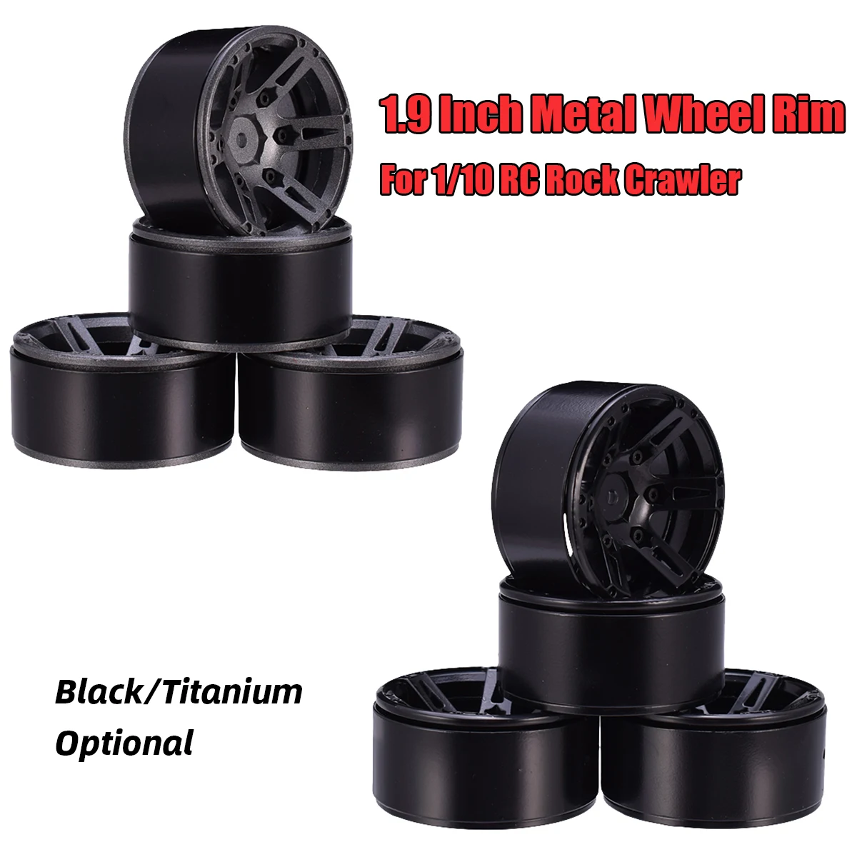 4PCS 1.9 Inch Metal Wheel Rim Sets for 1/10 RC Rock Crawler Axial SCX10 90046 D90 D110 Traxxas TRX-4 Titanium/Black
4PCS 1.9 Inch Metal Wheel Rim Sets for 1/10 RC Rock Crawler Axial SCX10 90046 D90 D110 Traxxas TRX-4 Titanium/Black