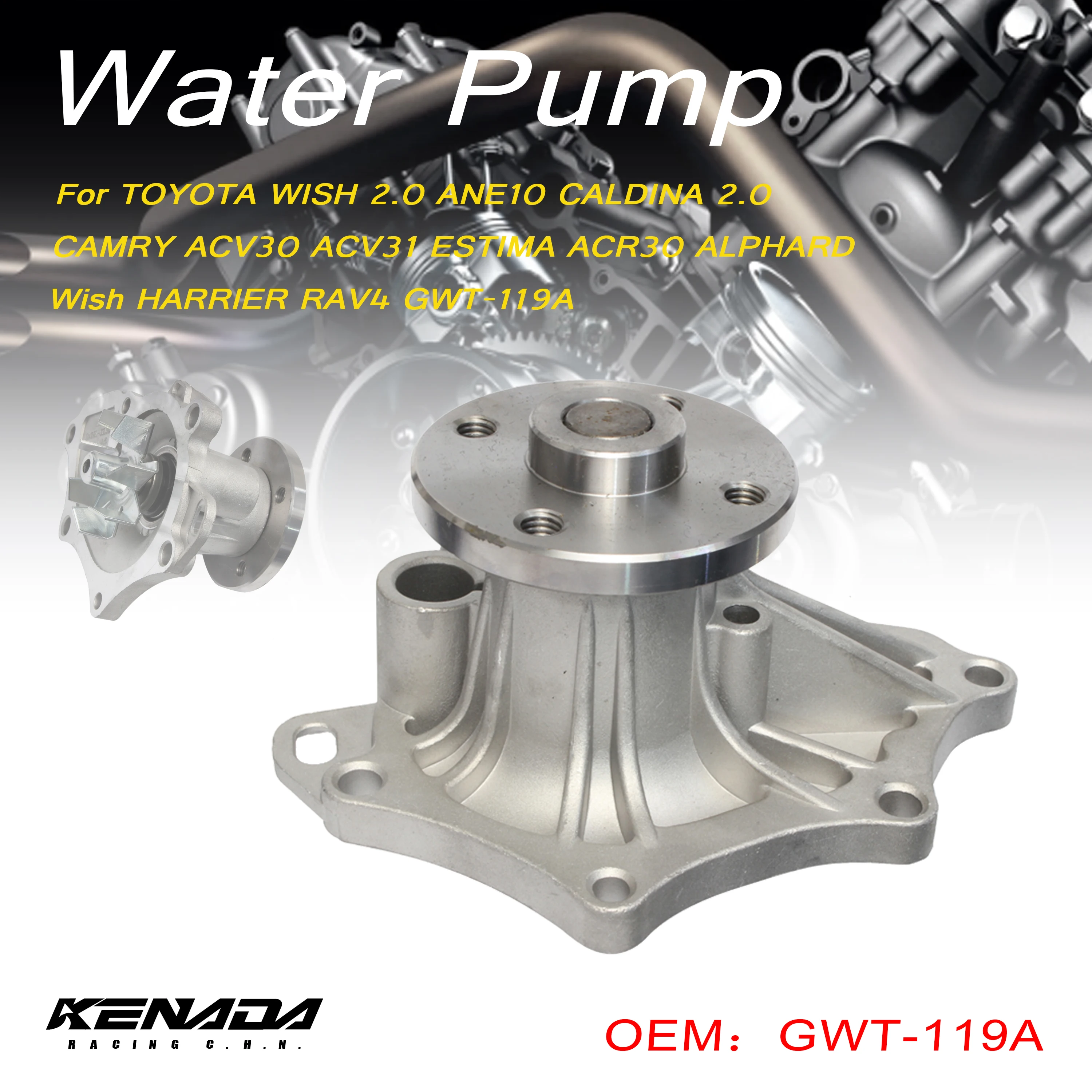 GWT-119A Water Pump For TOYOTA WISH 2.0 ANE10 CALDINA 2.0 CAMRY ACV30 ACV31 ESTIMA ACR30 ALPHARD Wish HARRIER RAV4
GWT-119A Water Pump For TOYOTA WISH 2.0 ANE10 CALDINA 2.0 CAMRY ACV30 ACV31 ESTIMA ACR30 ALPHARD Wish HARRIER RAV4