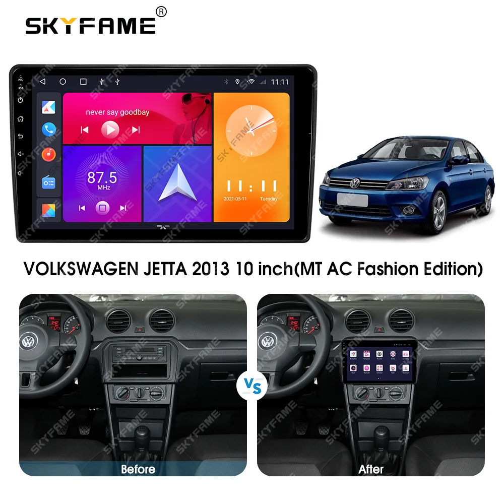 SKYFAME Android Car Navigation Radio Multimedia Player For VOLKSWAGEN JETTA 2013 MT AC Android Auto stereo GPS system
SKYFAME Android Car Navigation Radio Multimedia Player For VOLKSWAGEN JETTA 2013 MT AC Android Auto stereo GPS system
