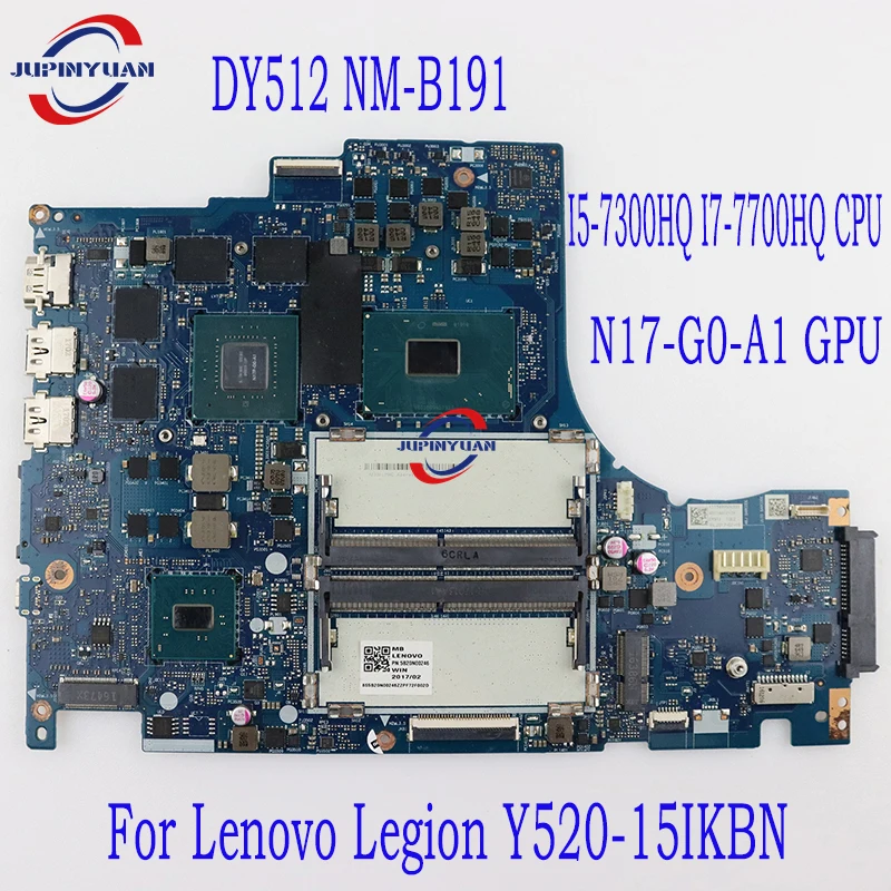 For Lenovo Legion Y520-15IKBN Laptop Motherboard DY512 NM-B191 With I5-7300HQ I7-7700HQ CPU GTX1050 2G/4G N17-G0-A1 GPU
For Lenovo Legion Y520-15IKBN Laptop Motherboard DY512 NM-B191 With I5-7300HQ I7-7700HQ CPU GTX1050 2G/4G N17-G0-A1 GPU