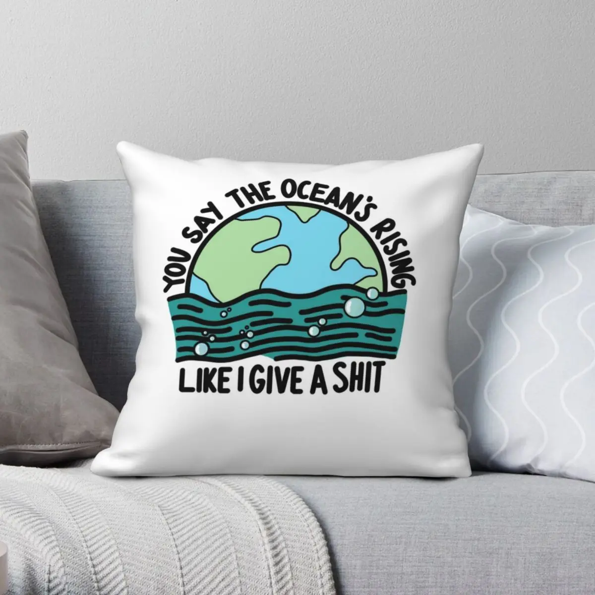 You Say The Ocean's Rising Pillowcase Polyester Linen Velvet Creative Zip Decorative Car Cushion Cover
You Say The Ocean's Rising Pillowcase Polyester Linen Velvet Creative Zip Decorative Car Cushion Cover