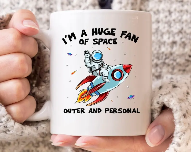 

I'M A Huge Fan Of Space Mug, Cute Outer Space Coffee Cup For Astronaut Lovers And Astronomy Fans, Cosmic Space Gift Idea For Boy