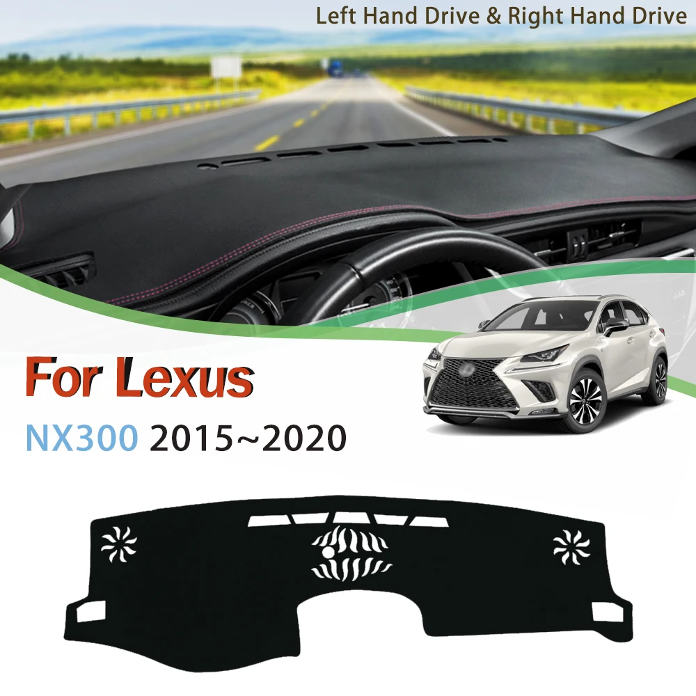 For Lexus NX NX200t NX300h NX200 NX300 200t 300h 200 300 2015~2020 Anti-UV Mat Dashboard Cover Pad Shade Dashmat Protect Carpet
For Lexus NX NX200t NX300h NX200 NX300 200t 300h 200 300 2015~2020 Anti-UV Mat Dashboard Cover Pad Shade Dashmat Protect Carpet