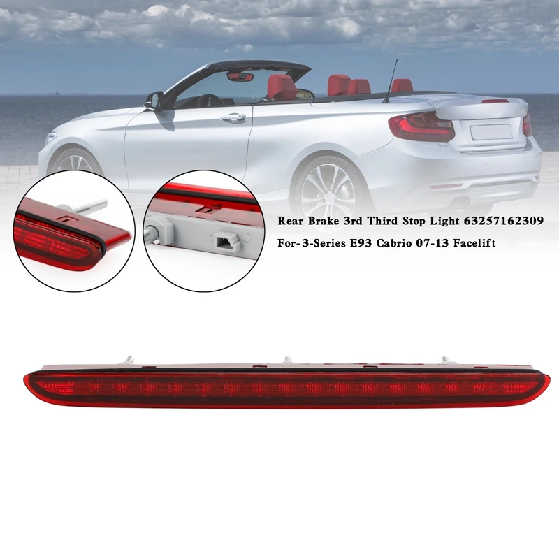 LED High Mount 3Rd Brake Stop Light High Level Rear Tail Signal Lamp 63257162309 For-BMW 3 Series E93 Convertible 07-13
LED High Mount 3Rd Brake Stop Light High Level Rear Tail Signal Lamp 63257162309 For-BMW 3 Series E93 Convertible 07-13