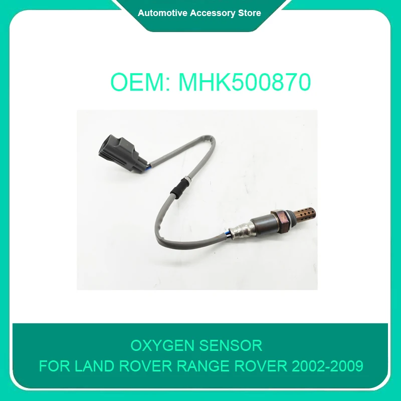 MHK500870 1Piece Car Petrol Rear Left Oxygen Sensor for Land Rover Range Rover 2002-2009 Auto Parts
MHK500870 1Piece Car Petrol Rear Left Oxygen Sensor for Land Rover Range Rover 2002-2009 Auto Parts