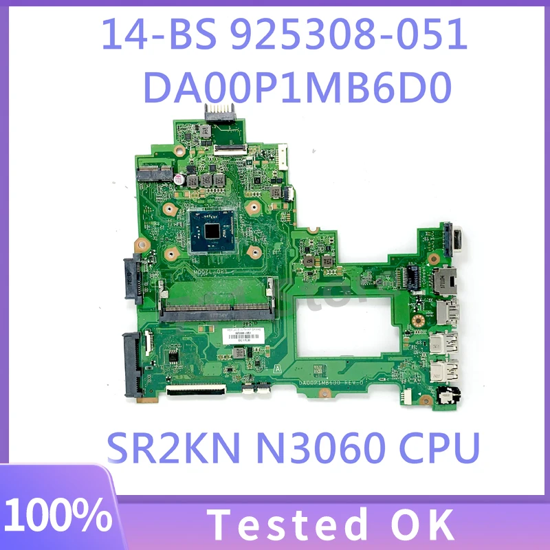 925308-051 W/ SR2KN N3060 CPU High Quality Mainboard For HP Pavilion 14-BS Laptop Motherboard DA00P1MB6D0 100% Full Working Well
925308-051 W/ SR2KN N3060 CPU High Quality Mainboard For HP Pavilion 14-BS Laptop Motherboard DA00P1MB6D0 100% Full Working Well