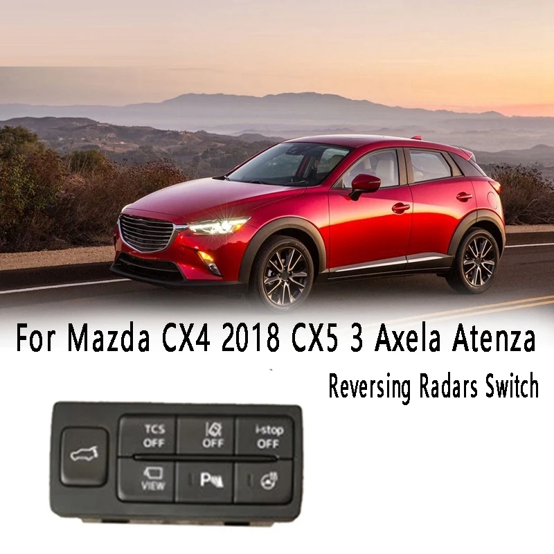 New Reversing Radars Switch Rear Trunk Switch For Mazda CX4 2018 CX5 3 Axela Atenza
New Reversing Radars Switch Rear Trunk Switch For Mazda CX4 2018 CX5 3 Axela Atenza