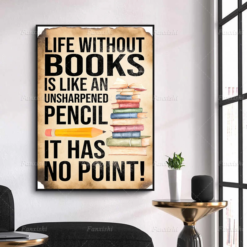 Print Life Without Books Is Like An Unsharpened Pencil It Has No Point Reading Book Poster School Classroom Wall Canvas Poster
Print Life Without Books Is Like An Unsharpened Pencil It Has No Point Reading Book Poster School Classroom Wall Canvas Poster