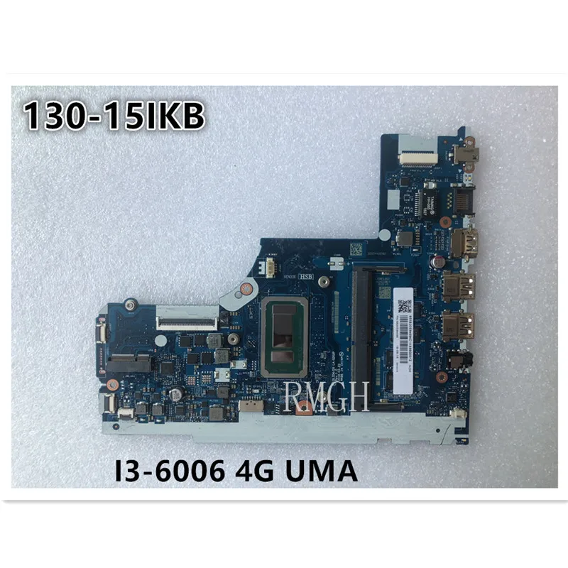 

LA-G202P Ноутбук Lenovo Ideapad 130-15IKB материнская плата CPU I3-6006 UMA 4G FRU 5B20S94694 5B20S94696