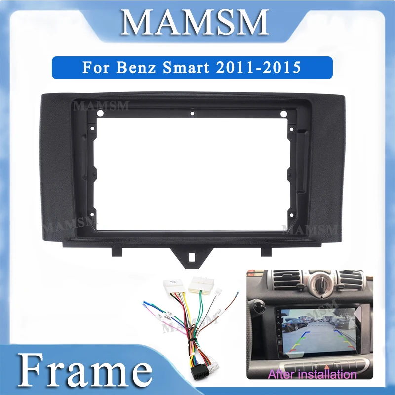 MAMSM Car Frame Adapter Benz Smart 2011-2015 Android Radio Dash Panel Fascia
MAMSM Car Frame Adapter Benz Smart 2011-2015 Android Radio Dash Panel Fascia