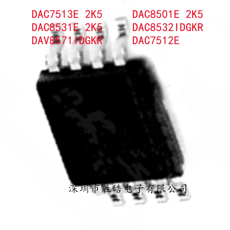 (2PCS) NEW DAC7513E 2K5 / DAC8501E 2K5 / DAC8531E 2K5 / DAC8532IDGKR / DAV8571IDGKR / DAC7512E SOP-8 Integrated Circuit
(2PCS) NEW DAC7513E 2K5 / DAC8501E 2K5 / DAC8531E 2K5 / DAC8532IDGKR / DAV8571IDGKR / DAC7512E SOP-8 Integrated Circuit