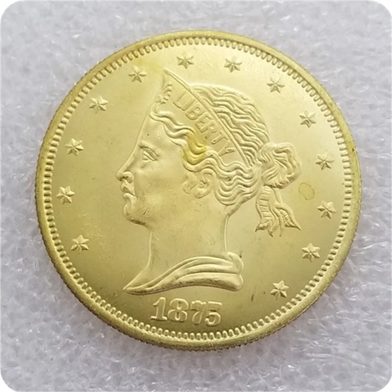American 1875 10 Dollars Brass Gold-plated Commemorative Collectible Coin Gift Lucky Challenge Coin
American 1875 10 Dollars Brass Gold-plated Commemorative Collectible Coin Gift Lucky Challenge Coin