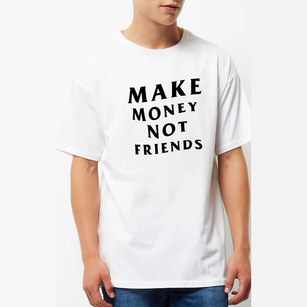 Make Money Not Friends MenT-shirt Unisex Short Sleeve Summer Graphic O-Neck Tees Tops Camisetas De Mujer Harajuku
Make Money Not Friends MenT-shirt Unisex Short Sleeve Summer Graphic O-Neck Tees Tops Camisetas De Mujer Harajuku