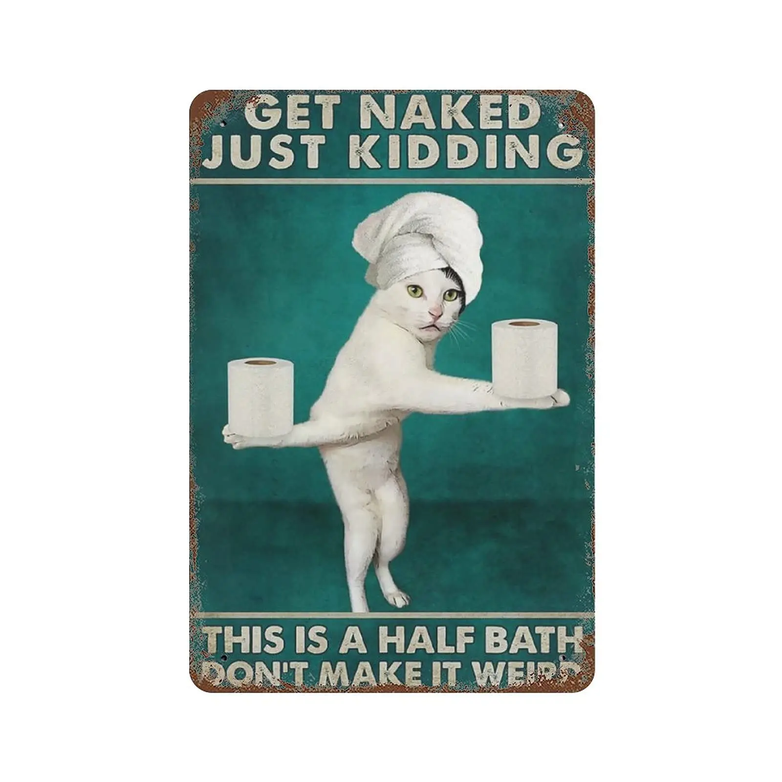 Vintage Metal Tin Sign Plaque,Get Naked Just Kidding This Is A Half Bath Don't Make It Weird Tin Sign,Man cave Pub Club Cafe
Vintage Metal Tin Sign Plaque,Get Naked Just Kidding This Is A Half Bath Don't Make It Weird Tin Sign,Man cave Pub Club Cafe