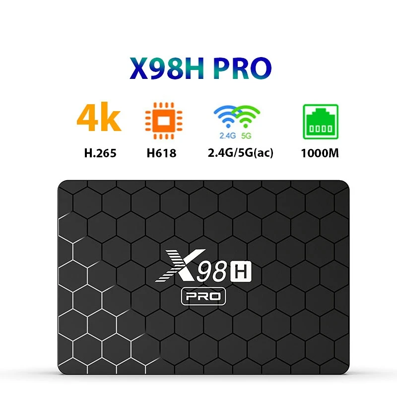 Наклейка X98H PRO для Smart TV HDR Android 12 Allwinner H618 4 ГБ 32 ГБ 64 Гб 2,4/Φ Dual Wifi6 1000M BT5.0 H.265 4K медиаплеер телеприставка
Наклейка X98H PRO для Smart TV HDR Android 12 Allwinner H618 4 ГБ 32 ГБ 64 Гб 2,4/Φ Dual Wifi6 1000M BT5.0 H.265 4K медиаплеер телеприставка