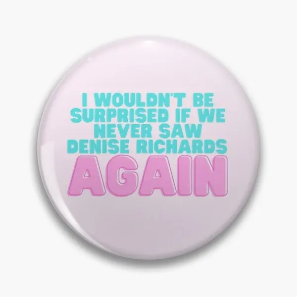 I Would Not Be Surprised If We Never Saw Customizable Soft Button Pin Clothes Cute Cartoon Jewelry Funny Collar Metal Women 
I Would Not Be Surprised If We Never Saw Customizable Soft Button Pin Clothes Cute Cartoon Jewelry Funny Collar Metal Women