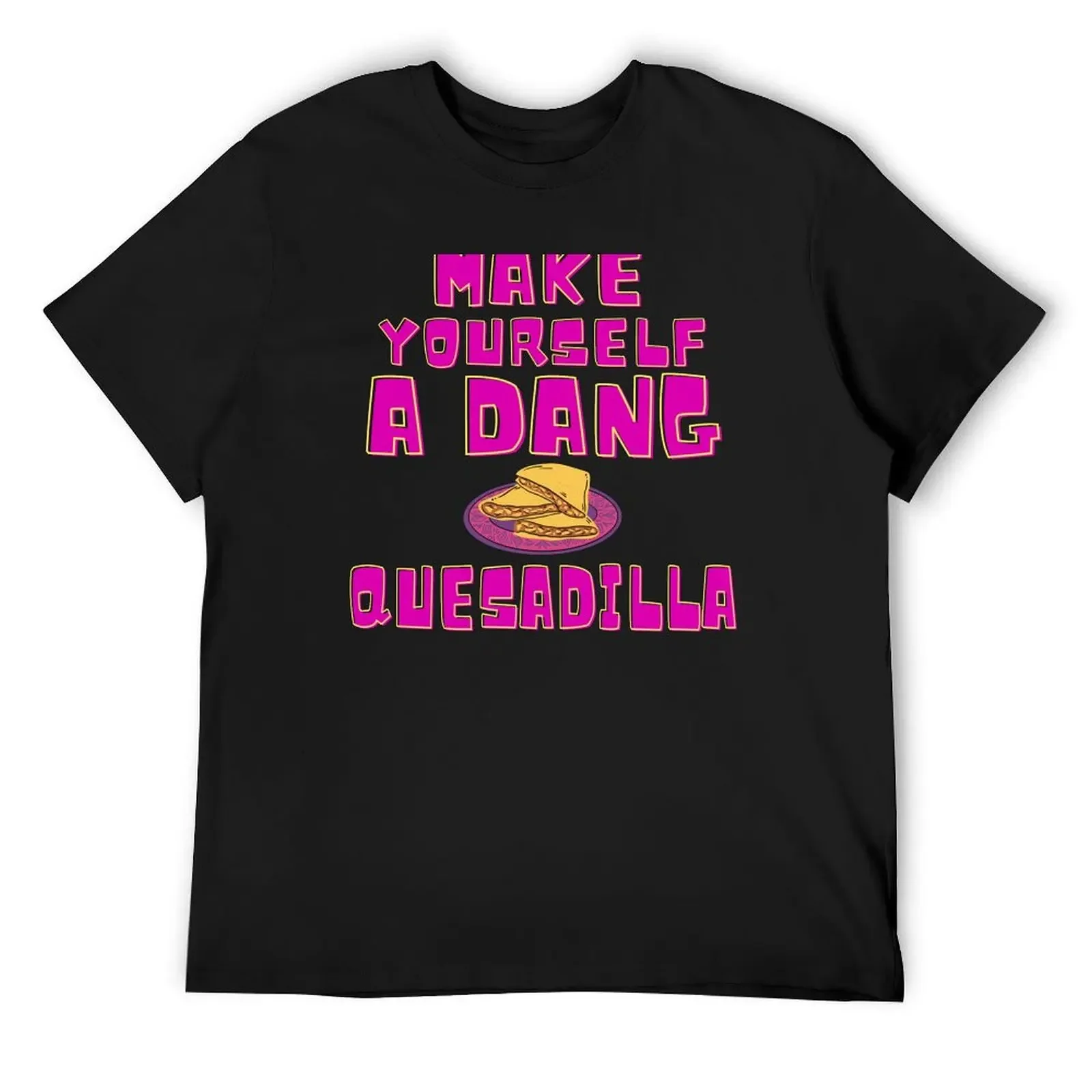 Футболка Make Yourself A Dang Quesadilla эстетичная одежда корейские модные футболки для